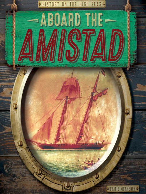 Title details for Aboard the Amistad by Caitie McAneney - Available